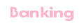 Banking